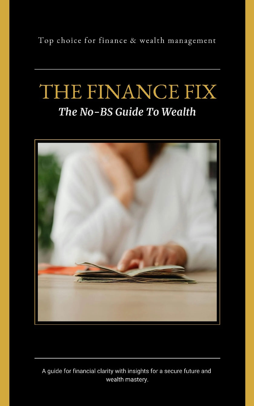 The Finance Fix: The No-BS Guide to Wealth